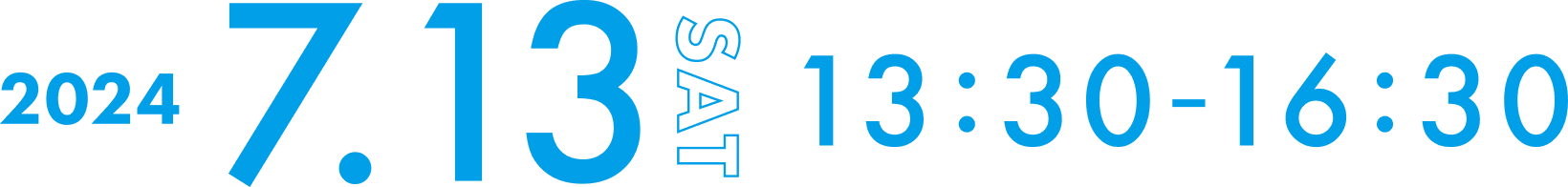2024 7.13 SAT 13:30~16:30